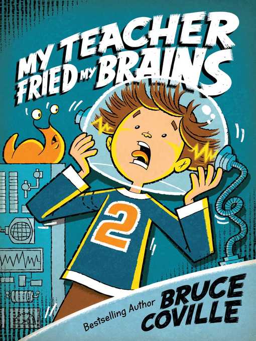 Title details for My Teacher Fried My Brains by Bruce Coville - Available
